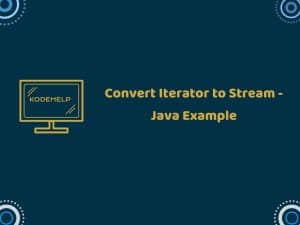 convert Iterator to Stream Java