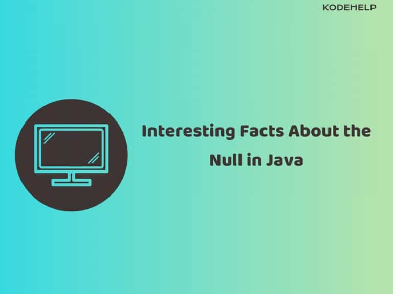 Facts about Null In Java